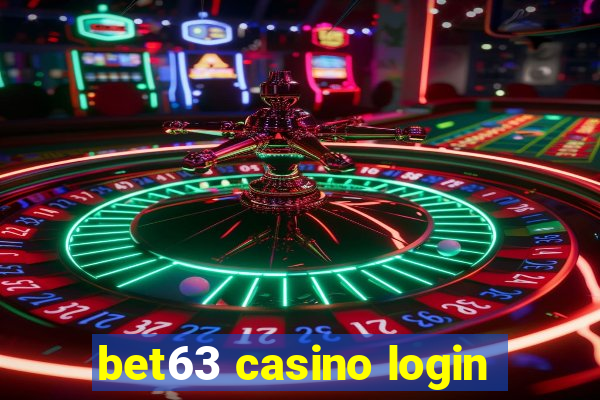 bet63 casino login